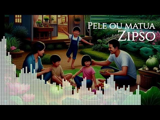 Zipso - Pele o"u matua (Audio)