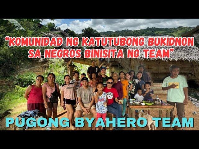 ISANG KUMUNIDAD NG MGA LUMAD NA KATUTUBONG BUKIDNON SA NEGROS ,BINISITA NG PB TEAM