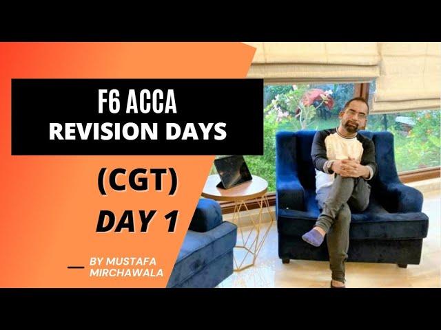 ACCA TX(F6) Revision day 1 ( CGT) by #Mustafa_Mirchawala