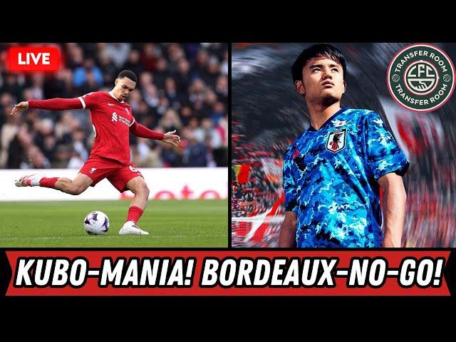 KUBO-MANIA! BORDEAUX NO-GO? TRENT AND HIS QUOTES! DOES HE STAY? DOES HE GO? SLOW DAY AT THE OFFICE?