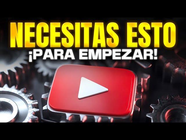 TODO lo que NECESITAS SABER ANTES de EMPEZAR en YOUTUBE