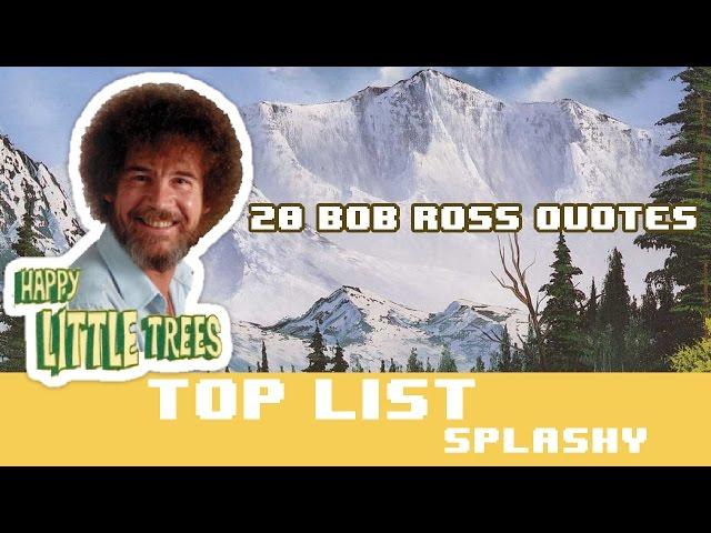 20 Bob Ross quotes from Joy of painting - "How to be happy by Bob Ross"