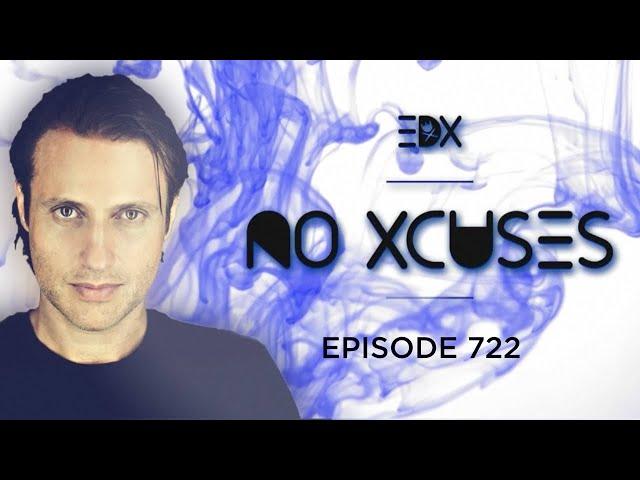 EDX - No Xcuses Episode 722