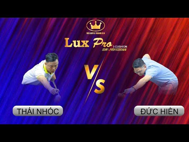 Thái Nhóc vs Đức Hiền | Chung kết | Giải Carom 3 Băng Lux Pro hệ Phong Trào