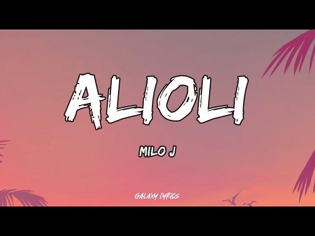 MILO J - ALIOLI (LETRA) 