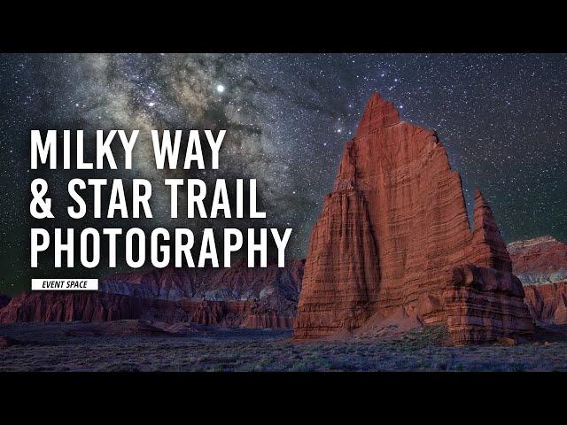 Photograph the Night Sky: Milky Way & Star Trails | B&H Event Space