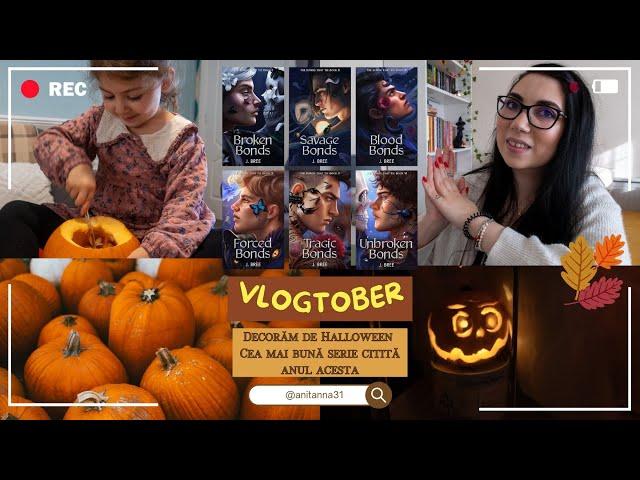 VLOGTOBER 11 |Cea mai bună serie citită anul acesta!!! Decorăm de Halloween