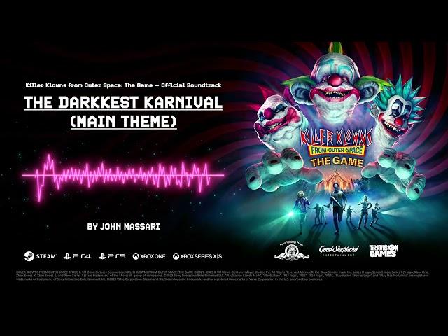 Killer Klowns from Outer Space The Game Official Soundtrack — THE DARKKEST KARNIVAL - John Massari