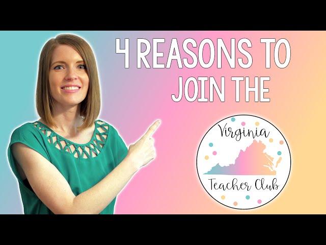 4 Reasons to Join the Virginia Teacher Club