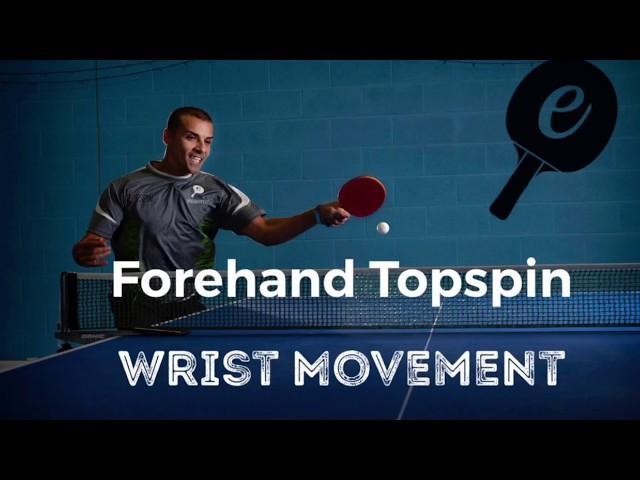 Wrist use in a Forehand Topspin Stroke (TableTennis)