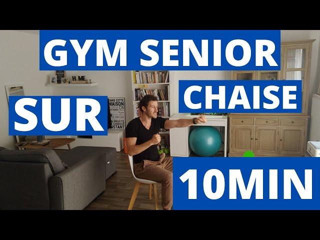 GYM DOUCE - SENIOR - 10MIN - AVEC CHAISE