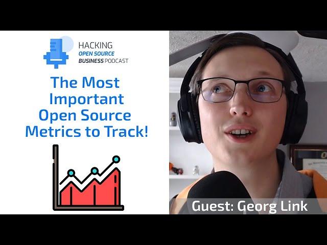 What Metrics are Important for Open Source Projects to Watch?  Clip W/ Guest Georg Link