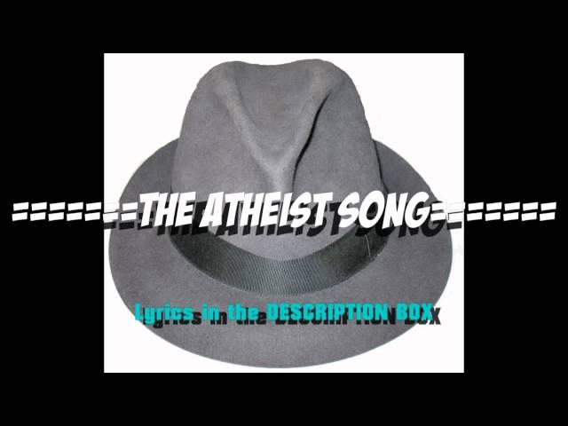 THE ATHEIST SONG