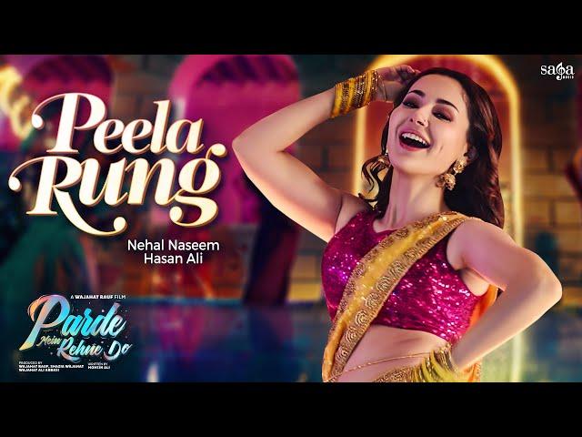 Peela Rung Song (Official Video) - Nehaal Naseem x Hasan Ali | Hania Aamir | Ali Rehman