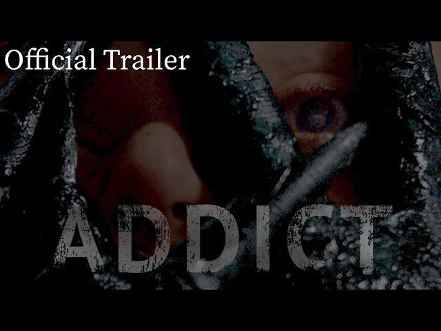 Addict - Horror Short Film (Official Trailer)