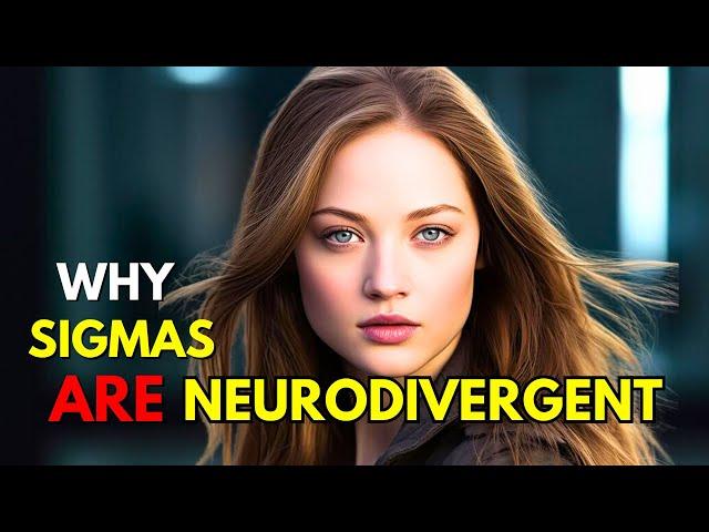 10 Reasons Why a Sigma FEMALE is Neurodivergent