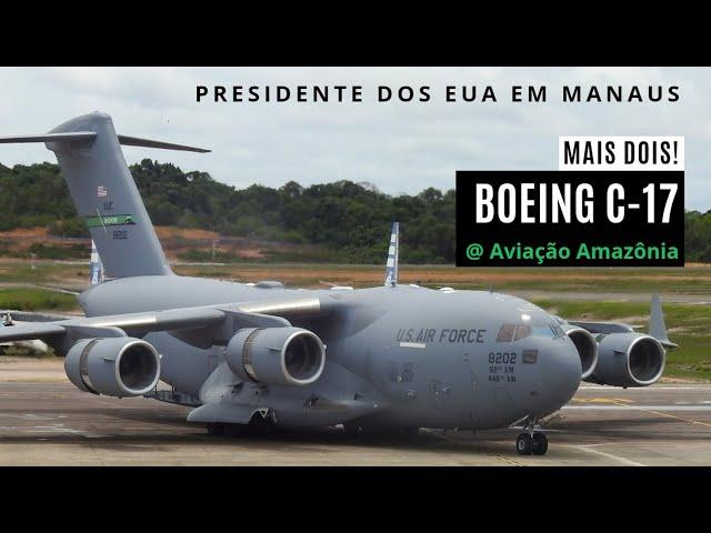 Presidente dos EUA em Manaus: chegam mais dois C-17 EP.4