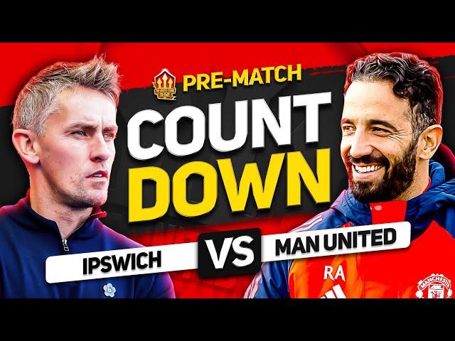 IPSWICH vs MANCHESTER UNITED! Countdown To Kick Off!