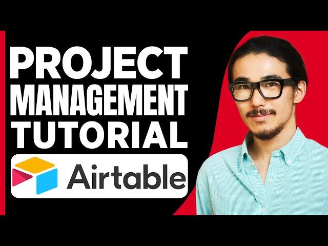 How To Use Airtable For Project Management (2025 Full Tutorial)