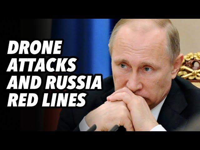 Drone attacks and Russia red lines