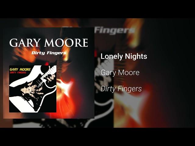 Gary Moore - Lonely Nights (Official Audio)