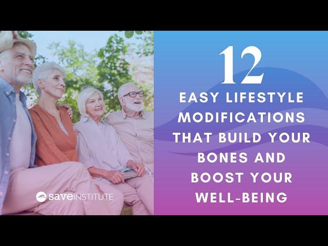 12 Easy Lifestyle Modifications That Build Your Bones And Boost Your Well-Being