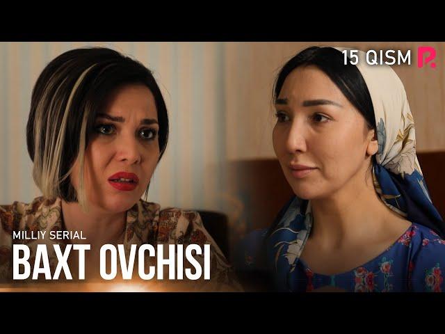 Baxt ovchisi 15-qism (milliy serial) | Бахт овчиси 15-кисм (миллий сериал)