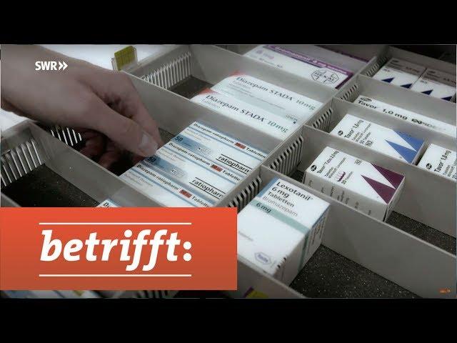 Volksdroge Valium - Medikamentenabhängig auf Rezept? | SWR betrifft