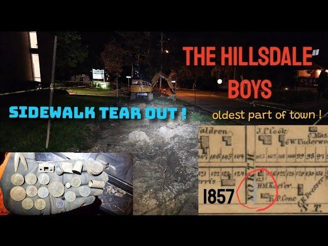 Metal Detecting With The Hillsdale Boys, SIDEWALK TEAR OUT !  the oldest part of town !