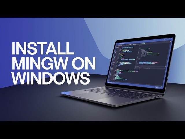 How to Install MinGW w64 (G++/GCC) on Windows [2024 Edition]