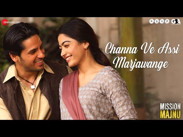 Channa Ve Assi Marjawange - Mission Majnu | Sidharth Malhotra, Rashmika M | Raj B, Raghav S, Rohit S