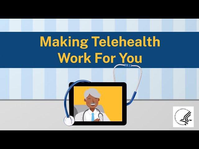 Making Telehealth Work For You