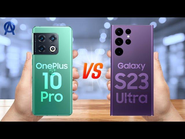 Samsung Galaxy S23 Ultra Unofficial vs OnePlus 10 Pro – AJENTEK