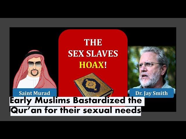 Saint Murad: The Sex Slaves Hoax!