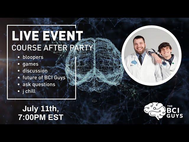 Foundations of Neurotechnology After Party - BCI Guys AMA