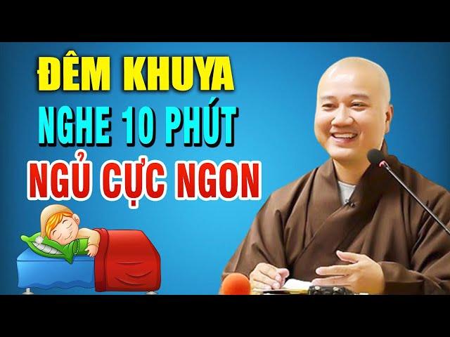 Mỗi Đêm Nghe 10 Phút Dễ Chìm Vào Giấc Ngủ "Rất Hiệu Quả" _ Thầy Thích Pháp Hòa