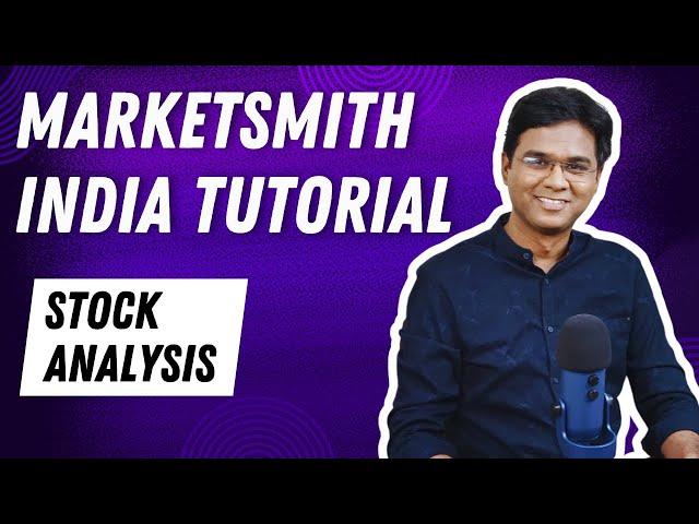 How to do Basic Stock Analysis Using the MarketSmith India Platform