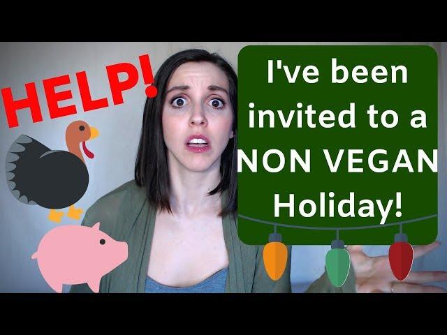 Non-Vegan Holiday Survival Guide | My Family is Not Vegan