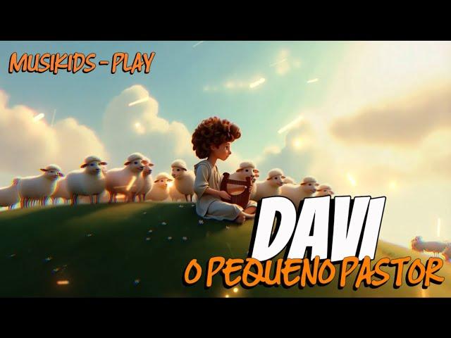 Davi, o Pequeno Pastor | MUSIKIDS PLAY - MUSICA PARA CRIANÇA !