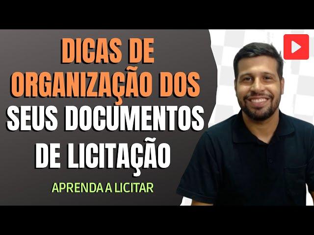 ORGANIZANDO OS ARQUIVOS DA MINHA EMPRESA PARA TRABALHAR COM LICITAÇÕES