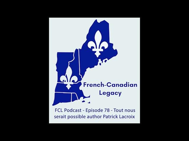 Episode 78 - Tout nous serait possible author Patrick Lacroix