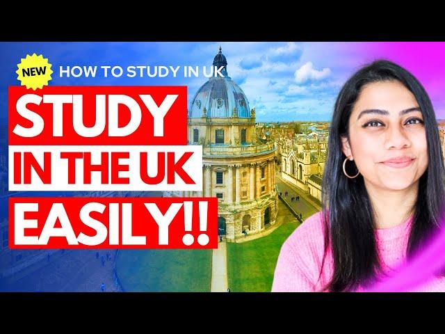 EASIEST WAY to Study In UK 2024 - 2025 For International Students | How to Apply for UK STUDENT VISA