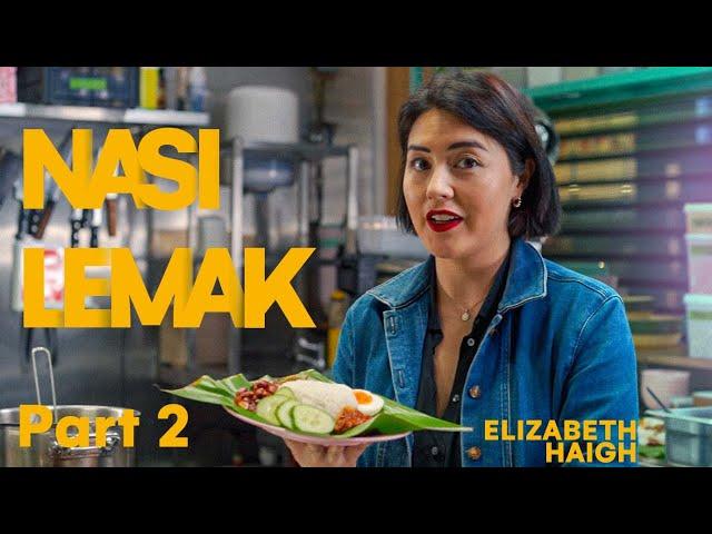 Nasi lemak...the video I promised | Elizabeth Haigh