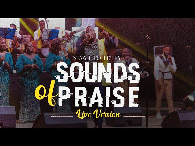 Mawuto Tetey - Sounds of Praise (Live Version)