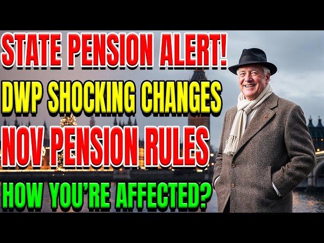 State Pension Update: DWP Confirms Shocking Changes for November 2024 – How Will They Impact You?