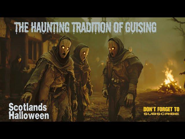 The Haunting Tradition of Guising in Scotland A Journey Through Samhain History