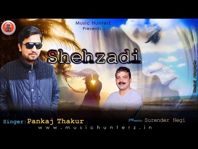 Shehzadi | Best Himachali Pahari Nati Song 2017 By Pankaj Thakur | Music HunterZ