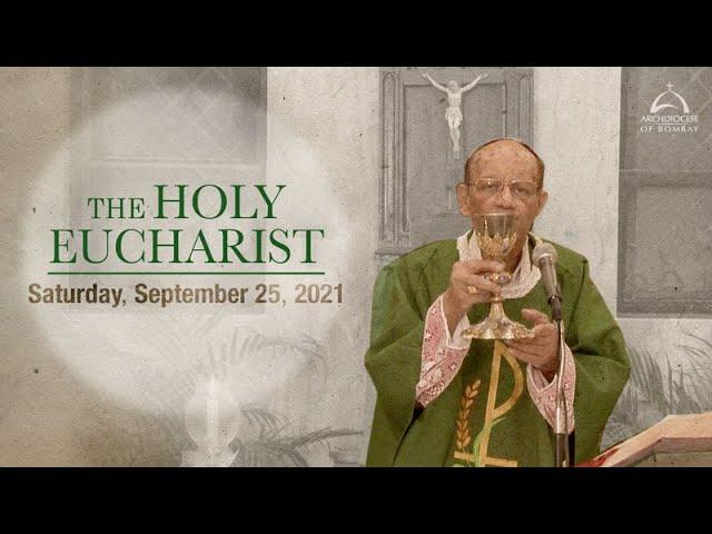 The Holy Eucharist – Saturday, September 25 | Archdiocese of Bombay