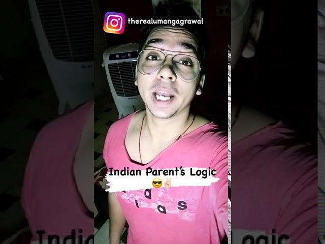 Funny | Comedy | Vines | Indian Parent’s Logic | Umang Agrawal