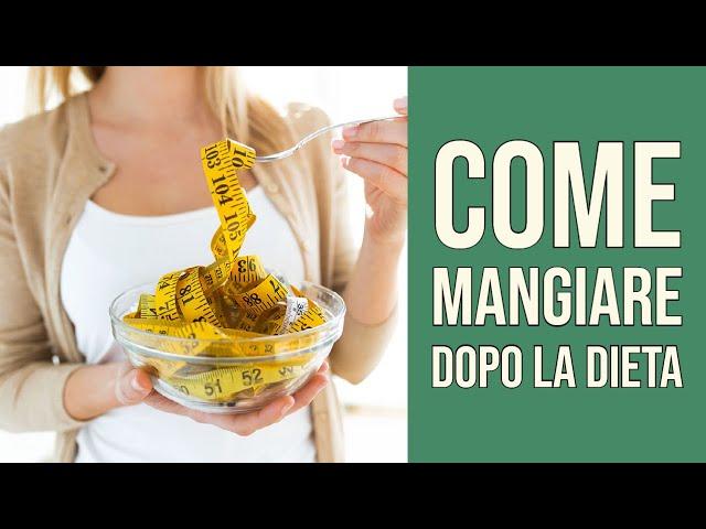 Dieta Finita, cosa fare? - Come evitare l'Effetto YoYo